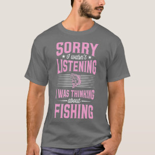 Sorry dat ik niet luisterde, ik dacht aan vis t-shirt
