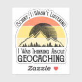 Sorry dat ik niet luisterde naar Geocaching Sticker (Vel)