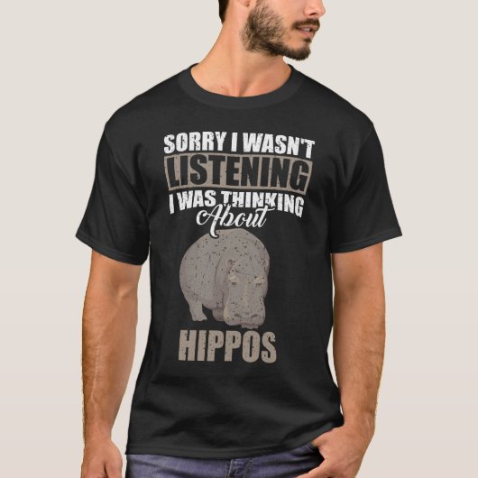 Sorry dat ik niet luisterde naar Hippos T-shirt (Voorkant)