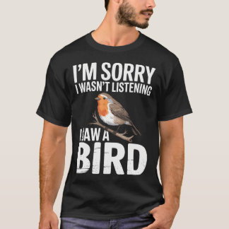Sorry Dat Ik Niet Oplette Ik Zag Een Grappige Voge T-shirt