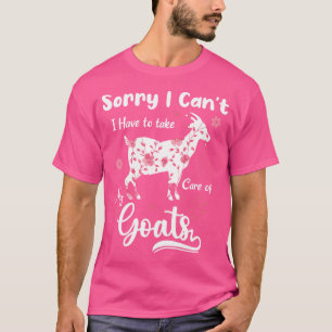 Sorry dat ik niet voor mijn bokken moet zorgen t-shirt