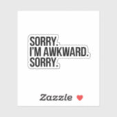 Sorry dat ik onhandig ben sticker (Vel)