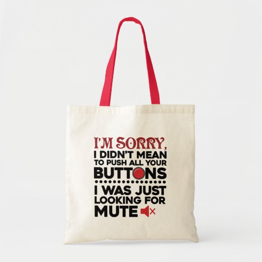 Sorry dat ik op al je knoppen drukte Grappig sarca Tote Bag (Voorkant)