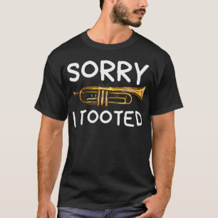 Sorry dat ik op de trompet heb getoeterd Marching  T-shirt