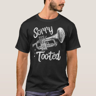 Sorry dat ik op de trompet toeterde t-shirt