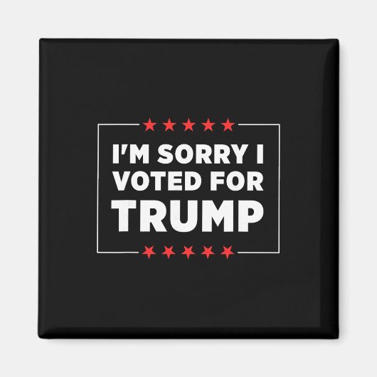 Sorry dat ik op Trump stemde Magneet (Voorkant)