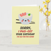 Sorry dat ik Pho Food Pun Funny Belitday vergeten  Kaart (Gele Bloem)