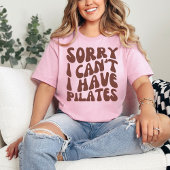 Sorry dat ik Pilates niet kan hebben, grappige Pil T-shirt