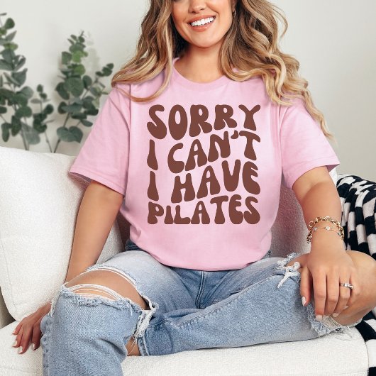 Sorry dat ik Pilates niet kan hebben, grappige Pil T-shirt