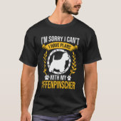 Sorry dat ik plannen heb met mijn Affenpinscher Ho T-shirt (Voorkant)