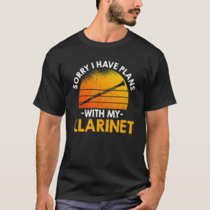 Sorry dat ik plannen heb met mijn Clarinet T-shirt