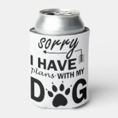 Sorry dat ik plannen heb met mijn hond blikjeskoeler (Blikje Voorkant)