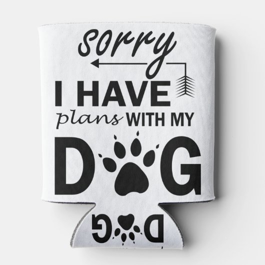 Sorry dat ik plannen heb met mijn hond blikjeskoeler (Achterkant)
