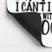 Sorry dat ik plannen heb met mijn hondenquote muismat (Hoek)