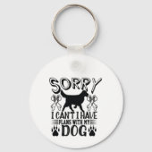 Sorry dat ik plannen heb met mijn hondenquote sleutelhanger (Voorkant)