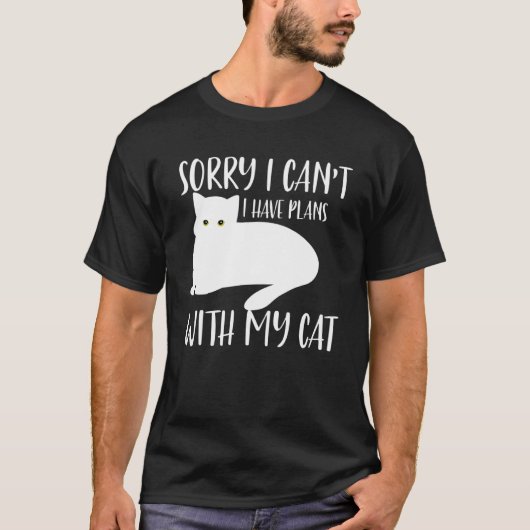Sorry dat ik plannen heb met mijn kat t-shirt (Voorkant)