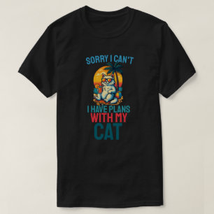 Sorry dat ik plannen heb met mijn kat t-shirt