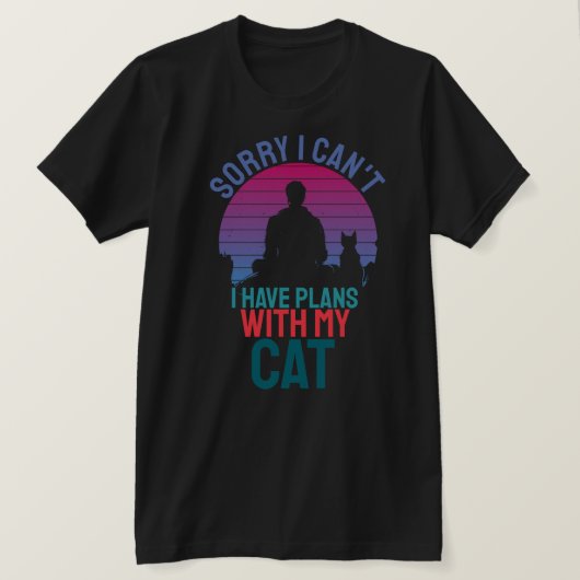 Sorry dat ik plannen heb met mijn kat t-shirt (Design voorkant)