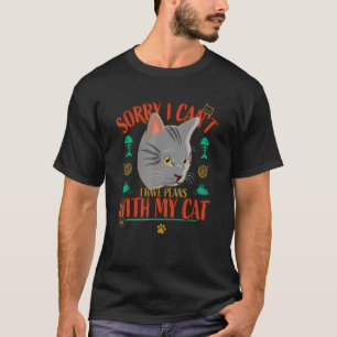 Sorry dat ik plannen heb met mijn katje 2 t-shirt