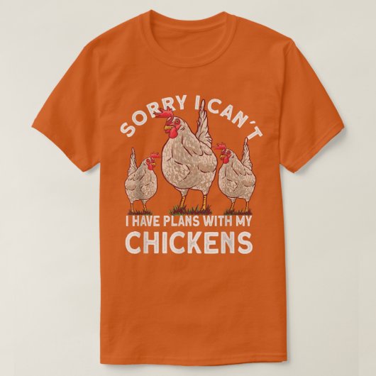 Sorry dat ik plannen heb met mijn kippen boeren t-shirt (Design voorkant)