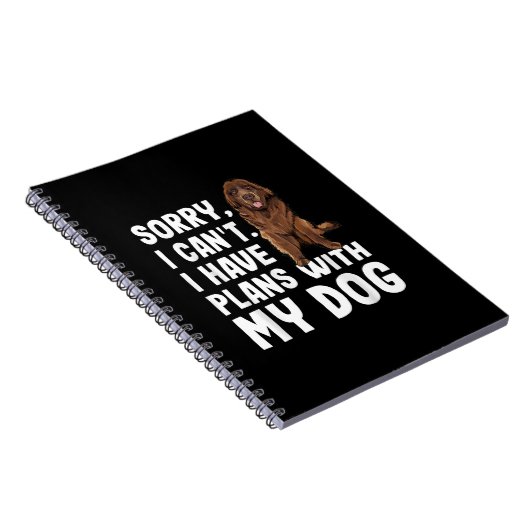 Sorry dat ik plannen heb met mijn Newfoundland Dog Notitieboek (Rechterzijde)
