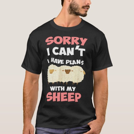 Sorry dat ik plannen heb met mijn schapen t-shirt (Voorkant)