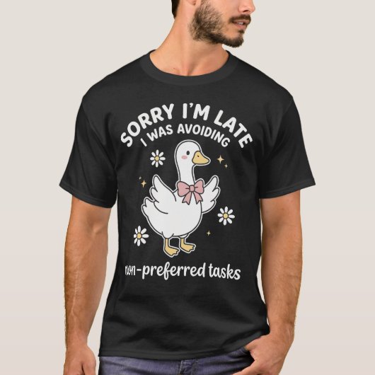 Sorry dat ik taken vermeed die ik niet graag doe G T-shirt (Voorkant)