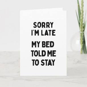 Sorry dat ik te laat ben & Bed Sarcastisch Grappig Kaart