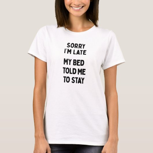 Sorry dat ik te laat ben & Bed Sarcastisch Grappig T-shirt (Voorkant)