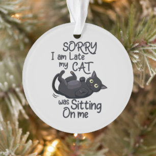 Sorry dat ik te laat ben - Cat Rules! Ornament