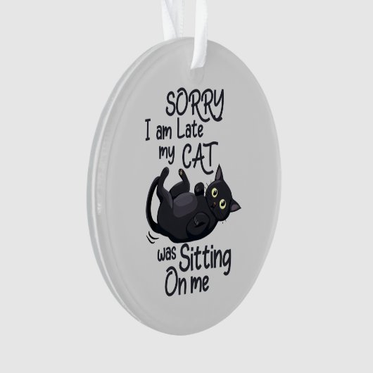Sorry dat ik te laat ben - Cat Rules! Ornament (voorkant)