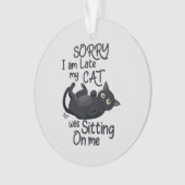 Sorry dat ik te laat ben - Cat Rules! Ornament (voorkant)