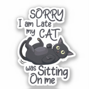 Sorry dat ik te laat ben - Cat Rules! Sticker