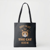 Sorry dat ik te laat ben, de kat had me nodig tote bag (Voorkant)