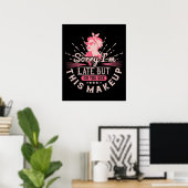 Sorry dat ik te laat ben door de magie poster (Thuiskantoor)