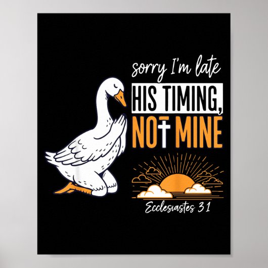 Sorry dat ik te laat ben Funny Goose Christelijke Poster (Voorkant)