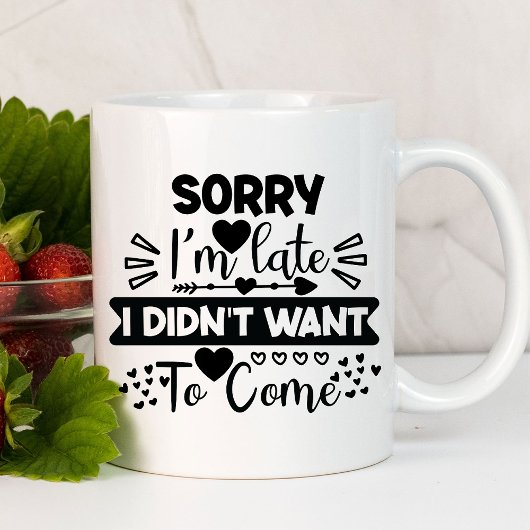 Sorry dat ik te laat ben Grappig | Sarcastisch Mok