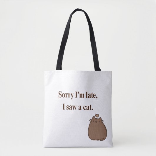 Sorry dat ik te laat ben, ik heb een kat gezien |  tote bag (Voorkant)