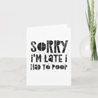 Sorry dat ik te laat ben, ik moest opereren - Grap Kaart