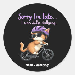 Sorry dat ik te laat ben, ik was dagelijks met Wit Ronde Sticker