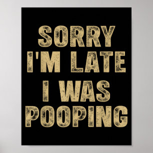 Sorry dat ik te laat ben, ik was Ong Humor zeggen  Poster