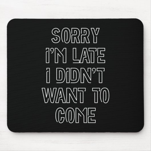 Sorry dat ik te laat ben, ik wilde niet komen muismat (Voorkant)