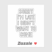 Sorry dat ik te laat ben, ik wilde niet komen sticker (Vel)
