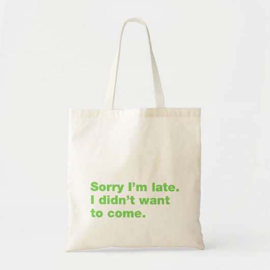Sorry dat ik te laat ben. Ik wilde niet komen Tote Bag (Voorkant)