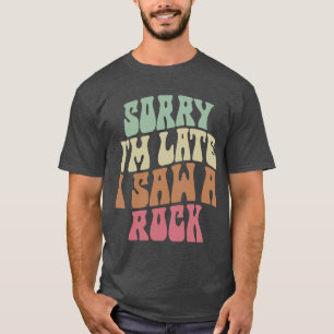SORRY DAT IK TE LAAT BEN IK ZAG EEN STENIGE FUNNY T-SHIRT