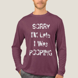 Sorry dat ik te laat ben, ik zat te poepen Grappig Tri-Blend Shirt