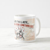 Sorry dat ik te laat ben Mijn Frenchie was schatti Koffiemok (Voorkant rechts)