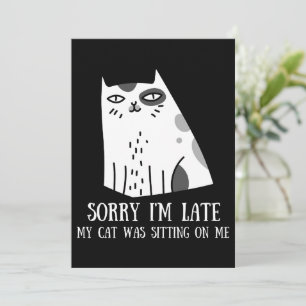 Sorry dat ik te laat ben, mijn kat zat op me feestdagenkaart