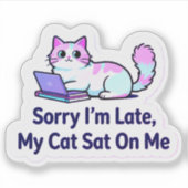 Sorry dat ik te laat ben, mijn kat zat op me – Gra Sticker (Voorkant)