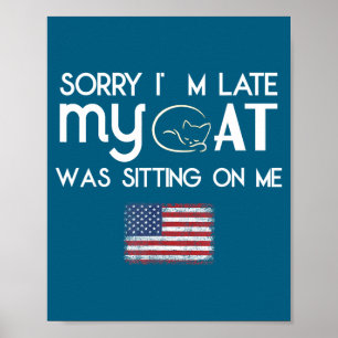 Sorry dat ik te laat ben Mijn kat zat op me Kat Li Poster
